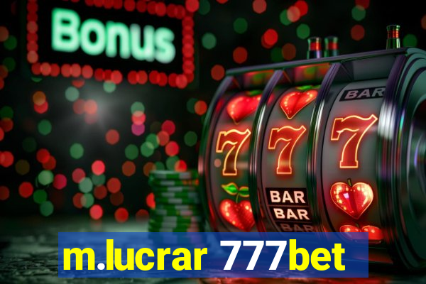m.lucrar 777bet